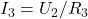 I_3 = U_2 / R_3