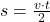 s = \frac{v \cdot t}{2}