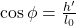 \cos\phi=\frac{h'}{l_0}